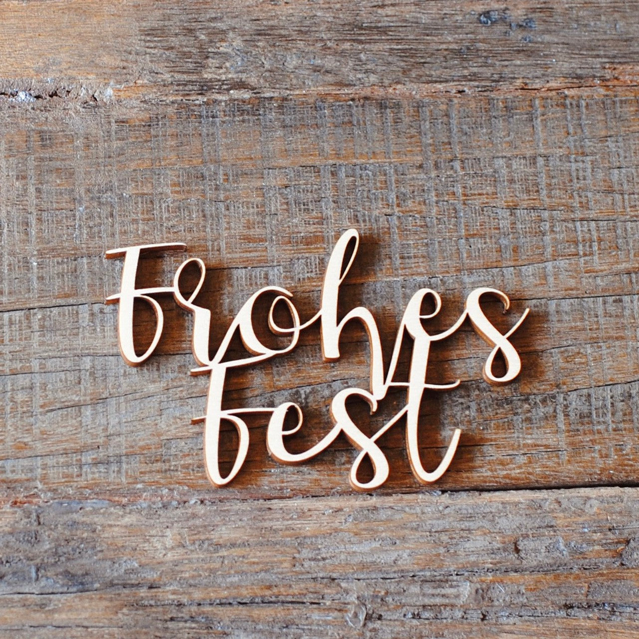 Schriftzug "FROHES FEST" - Lasercut
