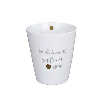TASSE/ BECHER HAPPY MUG - Das Leben will gepflückt werden